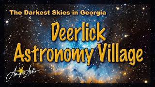 Astronomy Heaven, The Darkest Skies in Georgia!