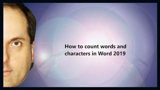 How to count words and characters in Word 2019