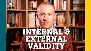 What's the difference between INTERNAL and EXTERNAL VALIDITY?