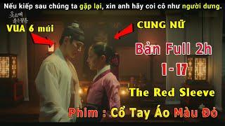 review phim Hàn Quốc : nhà vua tỏ tình 7749 lần nhưng vẫn bị cung nữ từ chối