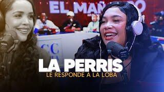 Llegué a Dormir en en el piso de la emisora - La Perris le responde a la LOBA