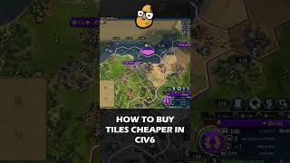 How to save money when buying tiles in Civ 6 - PotatoMcWhiskey