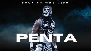 Booking Pentagon Jr's Debut in WWE