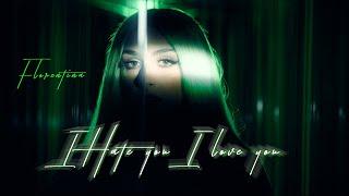 Florentina – I Hate You, I Love You (Official Music Video)