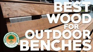 Top Wood Species for Outdoor Benches