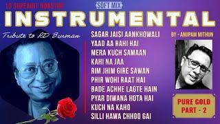 Superhit R.D.Burman -Soft Instrumental/Pure Gold Vol-2/Relaxing Music JukeBOX/AnupamMithun