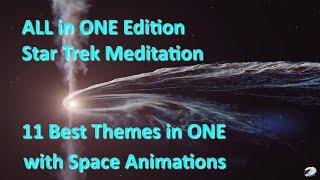 [ALL in ONE] Best of Star Trek Theme for Meditation, Dream and Relax