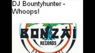 DJ Bountyhunter - Whoops!