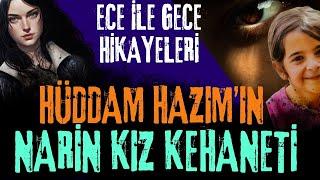 HÜDDAM HAZIM'IN NARİN KIZ KEHANETİ: KATİL KİM? CİNAYETİN SEBEBİ NE? ECE İLE GECE HİKAYELERİ 9. BÖLÜM