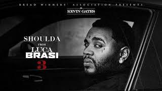 Kevin Gates - Shoulda [Official Audio]