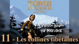 Tomb Raider 2 - 11 - Les collines tibétaines [Visite guidée] [No meds] [fr]