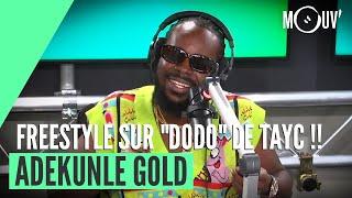 ADEKUNLE GOLD freestyle sur "DODO" de TayC (version longue)