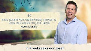 KSM Erediens | 1 Sept. | Josef Reeks I 1. Is God nieteenwoordig of verborge? (Neels Marais)