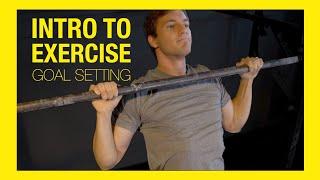 Intro to Exercise Episode 2: Goal Setting