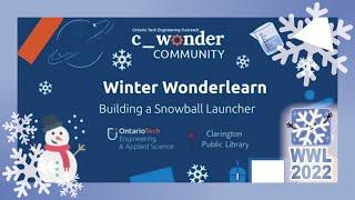 Winter WonderLearn 2022 - Snowball Launcher (Engineering Outreach, Ontario Tech)