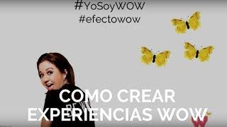 Como Crear Experiencias WOW