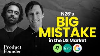 Why European startups FAIL in the US market - N26's big mistake in the US market | Daniel Thomason