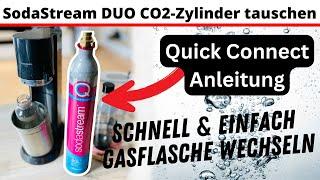 SodaStream DUO CO2 Zylinder tauschen  Quick Connect Anleitung