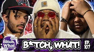 B*tch, What Ep. 107 w/ Byron: 2024 Worst & Best Moments, 2025 - Are We F*cked & More!