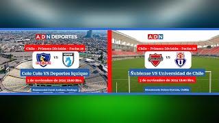 Colo Colo vs. Deportes Iquique y Ñublense vs. U de Chile | Campeonato Nacional 2024