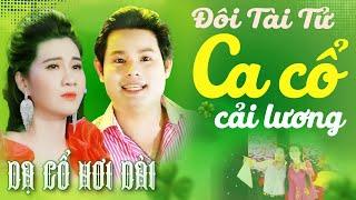 "Đôi Tài Tử" BÙI TRUNG ĐẲNG, MAI PHƯƠNG THẢO Ca Cổ Hơi Dài 1000 Chữ - Ca Cổ HayCA CỔ CẢI LƯƠNG