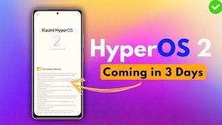 Get Ready   HyperOS 2.0 Android 15 Update is Coming for Your Xiaomi Phone in Next 3 Days 