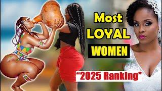 10 Best African countries to find a LOYAL WIFE / Life partner from in 2025