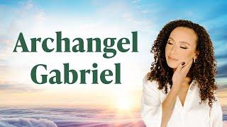 Archangel Gabriel: Who he is and how he's here to support you