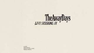 The Away Days - World Horizon (Live Sessions) (Official Audio)