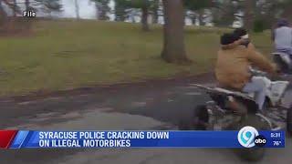 Syracuse Police cracking down on illegal motorbikes