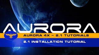 Aurora 4x C# - 2.1 Tutorials - 2.1 Installation Guide