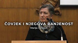 Marija Jurković - Čovjek i njegova ranjenost