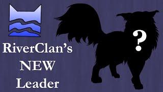 RiverClan's next leader is CONFIRMED!