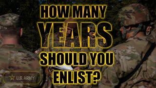 Minimum YEARS of Enlistment. How long should you sign up for?