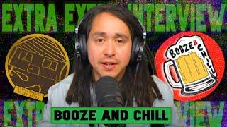 Booze and Chill | Extra Extra Interview