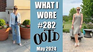 What I Wore #282 | OOTD & What I Kept From Boxes | May 2024