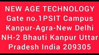 New Age Technology Gate no1 PSIT campus kanpur agra new delhi NH2 bhauti Kanpur I PSIT College