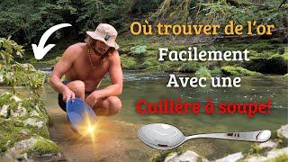 Où trouver de l’OR facilement avec UNE CUILLÈRE à soupe? (TUTO ORPAILLAGE)