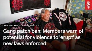 Gang patch ban: Members warn of potential for violence to 'erupt' as new laws enforced | RNZ