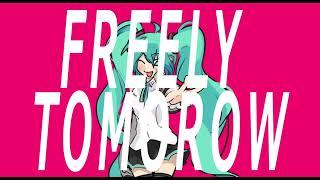 【初音ミクNT】FREELY TOMORROW【VOCALOID カバー】