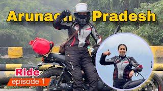 Arunachal Pradesh Ride goi asu | ep 1