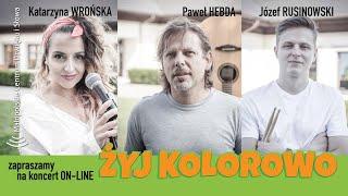 Żyj Kolorowo | koncert on-line | MCDiS Niepołomice