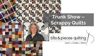 Trunk Show of Scrappy Quilts