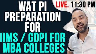 WAT PI Preparation For IIMs / GDPI For MBA COLLEGES