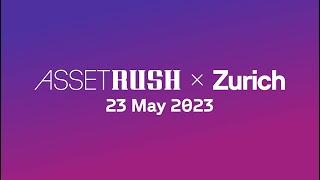 AssetRush x Zurich 2023: Get a glimpse into the highlights of the financial conference in Zurich!