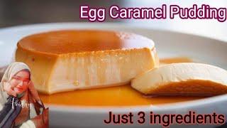 Egg Caramel Pudding Recipe | Just 3 Ingredients Pudding | Easy Dessert Recipe | Talbiyacreative