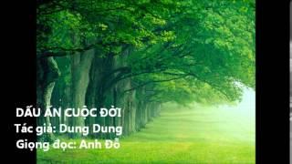 DẤU ẤN CUỘC ĐỜI  - Truyện ngắn Dung Dung