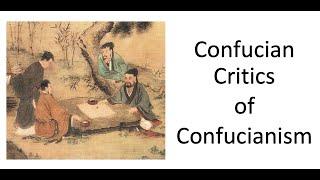 Confucian Critics of Confucianism