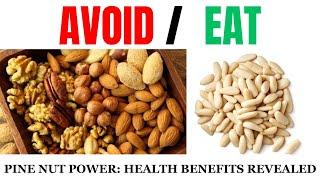 Power of Pine Nuts: Health Benefits & Nutritional Wonders Explained