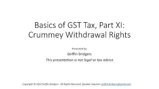 Basics of Generation-Skipping Transfer Tax, Part XI: GST Tax Treatment of Crummey Withdrawal Rights